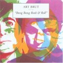 The cover of Art Brut's Bang Bang Rock & Roll.